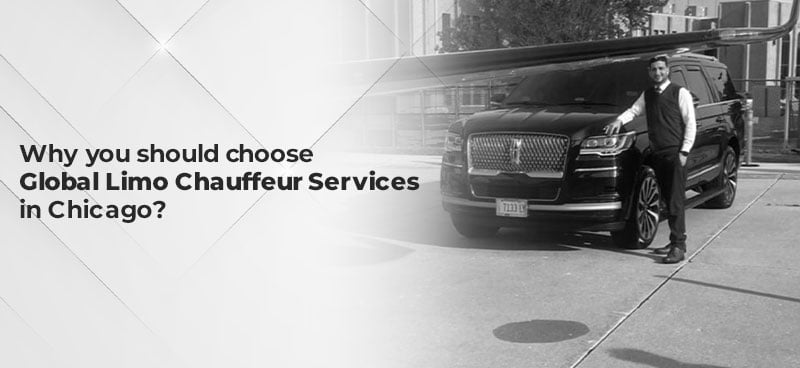 Global Limo Chauffeurs Services in Chicago